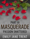 Passion Shattered - Emily Jane Trent