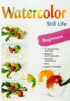 Watercolor: Still Life- Beginners - Arco Editorial Team