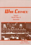 War Crimes: Japan's World War II Atrocities - M. J. Thurman, Christine Sherman