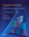 Hypermobility, Fibromyalgia and Chronic Pain - Alan J. Hakim, Rosemary J Keer, Rodney Grahame