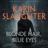 Blonde Hair Blue Eyes - Karin Slaughter, Kathleen Early