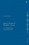 Ibsen's Theatre of Ritualistic Visions: An Interdisciplinary Study of Ten Plays - Trausti Olafsson, Trausti, Kenneth Richards