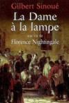 La dame à la lampe: une vie de Florence Nightingale - Gilbert Sinoué