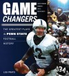 Game Changers: Penn State: The Greatest Plays in Penn State Football History - Lou Prato