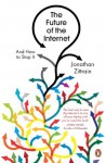 The Future of the Internet: And How to Stop It - Jonathan Zittrain