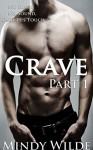 Crave Part One - Mindy Wilde