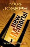 New Immortal - Doug Joseph