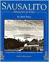 Sausalito: Moments in Time: A Pictorial History of Sausalito's First One Hundred Years: 1850-1950 - Jack Tracy