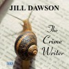 The Crime Writer - Jill Dawson, Regina Regan, Isis Publishing Ltd