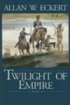 Twilight of Empire - Allan W. Eckert