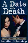 A Date with Death (A Sarah Woods Mystery) - Jennifer L. Jennings, Vicki Lorist