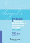 Siegel's Evidence: Essay and Multiple-Choice Questions and Answers, Fifth Edition - Siegel