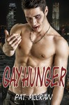 Gayhunger - Vampirroman / Gay Romance - Pat McCraw