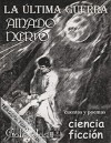 La última guerra, cuentos y poemas de ciencia ficción - Amado Nervo