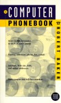 Computer Phonebook 1996: Where to Get Help with Your Hardware or Software - Robert Baker