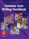 Journeys: Common Core Writing Handbook Student Edition Grade 3 - Houghton Mifflin Harcourt