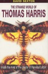 The Strange World of Thomas Harris (Front Lines) - David Sexton