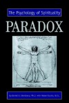 Paradox: The Psychology of Spirituality - Daniel J. Christiano, Robert Curtis