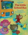 The Little School Bus - Carol Roth, Pamela Paparone