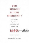 What Motivates Cultural Progressives - George Yancey, David A. Williamson