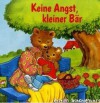 Keine Angst, kleiner Bär - Anne Suess, Christine Mantarlis-Götz