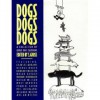 Dogs, Dogs, Dogs: A Collection of Great Dog Cartoons - Sam Gross