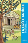 La Grèce Antique à petits pas - Eric Dars, Éric Teyssier, Vincent Caut