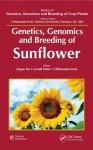 Genetics, Genomics and Breeding of Sunflower - Jinguo Hu, Gerald Seiler, Chittaranjan Kole