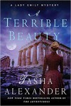 A Terrible Beauty: A Lady Emily Mystery (Lady Emily Mysteries) - Tasha Alexander