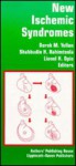 New Ischemic Syndromes: Beyond Angina and Infarction - Shahbudin H. Rahimtoola