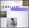 Jewelery Moves: Ornament for the 21st Century - Amanda Game, Elizabeth Goring