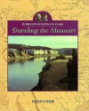 In the Path of Lewis and Clark: Traveling the Missouri - Peter Lourie, Peter Louri