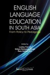 English Language Education in South Asia: From Policy to Pedagogy - Lesley Farrell