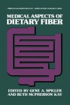 Medical Aspects of Dietary Fiber - Gene A. Spiller