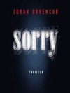 Sorry - Zoran Drvenkar, Henk Schreuder