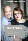 Rak po polsku - Katarzyna Kubisiowska