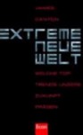 Extreme neue Welt: Welche Toptrends unsere Zukunft prägen - James Canton, Stephan Gebauer