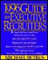 1996 Guide to Executive Recruiters - Michael Betrus