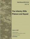 Field Manual FM 3-21.8 (FM 7-8) The Infantry Rifle Platoon and Squad March 2007 - United States Government Us Army