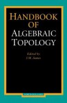 Handbook of Algebraic Topology - I.M. James