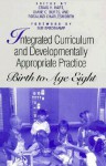 Integrated Curriculum and Developmentally Appropriate Practice: Birth to Age Eight (Suny Series, Early Childhood Education) - Rosalind Charlesworth