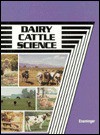 Dairy Cattle Science (3rd Edition) (Animal Agriculture Series) - M.E. Ensminger, Howard Tyler