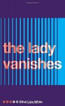 The Lady Vanishes - Sidney Gilliat, Brice Eder, Ethel Lina White