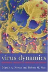 Virus Dynamics: Mathematical Principles Of Immunology And Virology - Peter J. Hogarth, Robert M. May