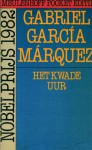 Het kwade uur - Jean Schalekamp, Gabriel García Márquez