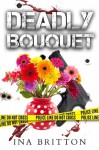 Deadly Bouquet (Deadly Ridgeview) (Volume 1) - Ina Britton