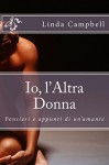 Io, l'Altra Donna: Pensieri e appunti di un'amante (Italian Edition) - Linda Campbell