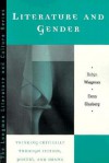 Literature and Gender: Thinking Critically Through Fiction, Poetry, and Drama - Robyn Wiegman