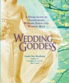 Wedding Goddess: A Divine Guide to Transforming Wedding Stress into Wedding Bliss - Laurie Sue Brockway