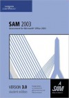 SAM 2003 Assessment 3.0 Std. Tutr. - With 'A'cd - Cengage Learning Course Technology